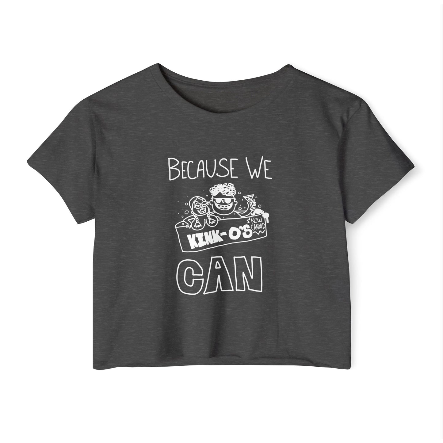 "Because We Can" Women's Crop Top