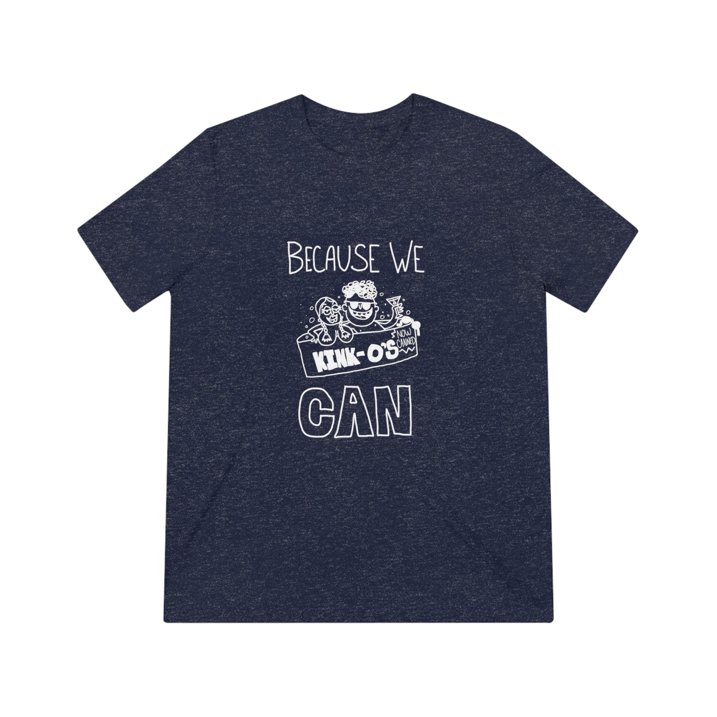 "Because We Can" Men's T-Shirt